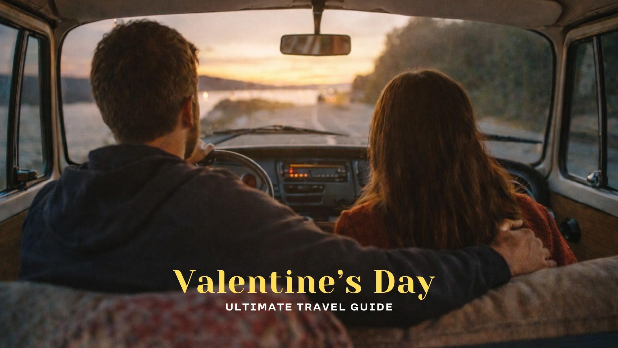The Ultimate Valentine’s Day Travel Guide 2026