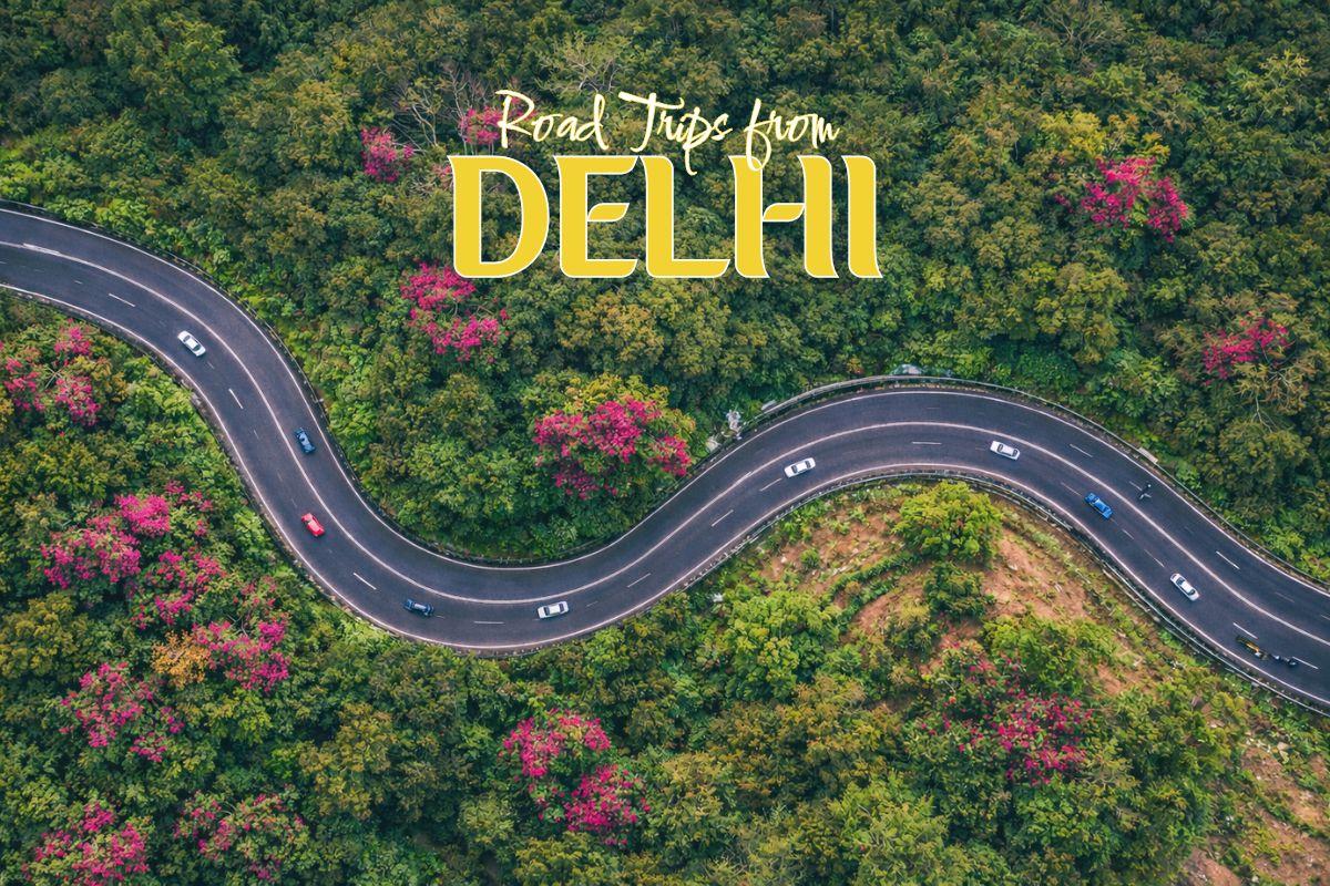 Road Trips From Delhi That Feel Like a Proper Break (2026 Edition)