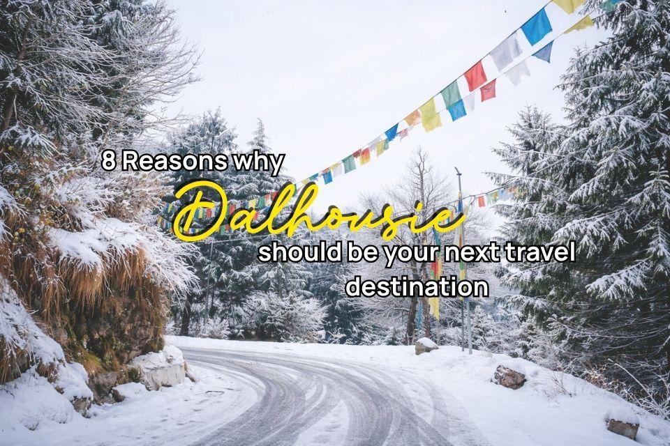 Dalhousie: Adventure, Culture, Serenity