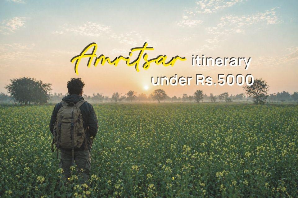 3-day Amritsar itinerary under Rs.5000