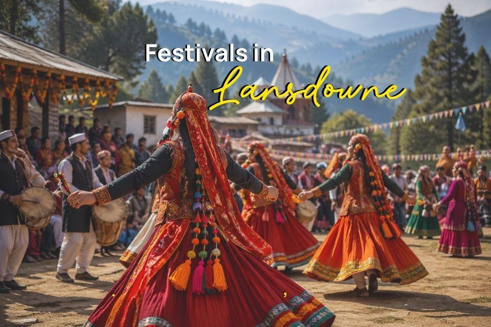 Festivals in Lansdowne: Events, Traditions, Tunes & Togetherness in Uttarakhand