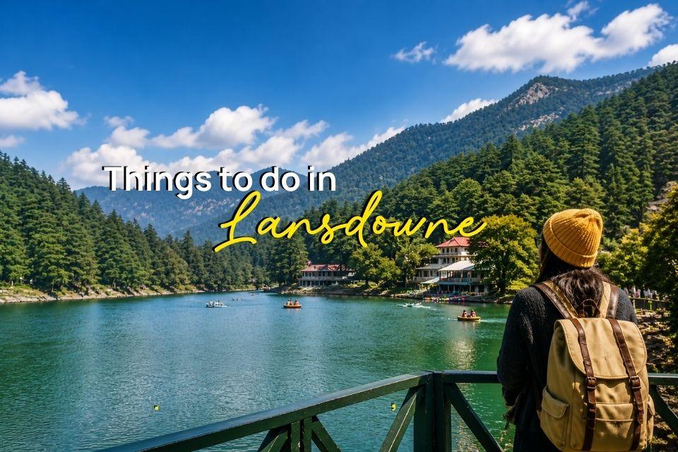 10 Things to do in Lansdowne: Your ultimate checklist
